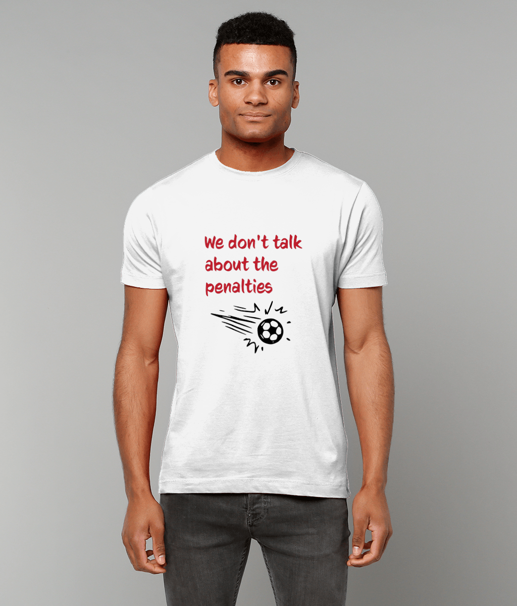 We Don't Talk About the Penalties T-Shirt