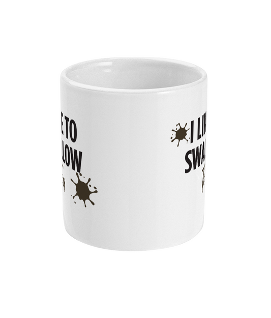 I Like To Swallow Tea Mug