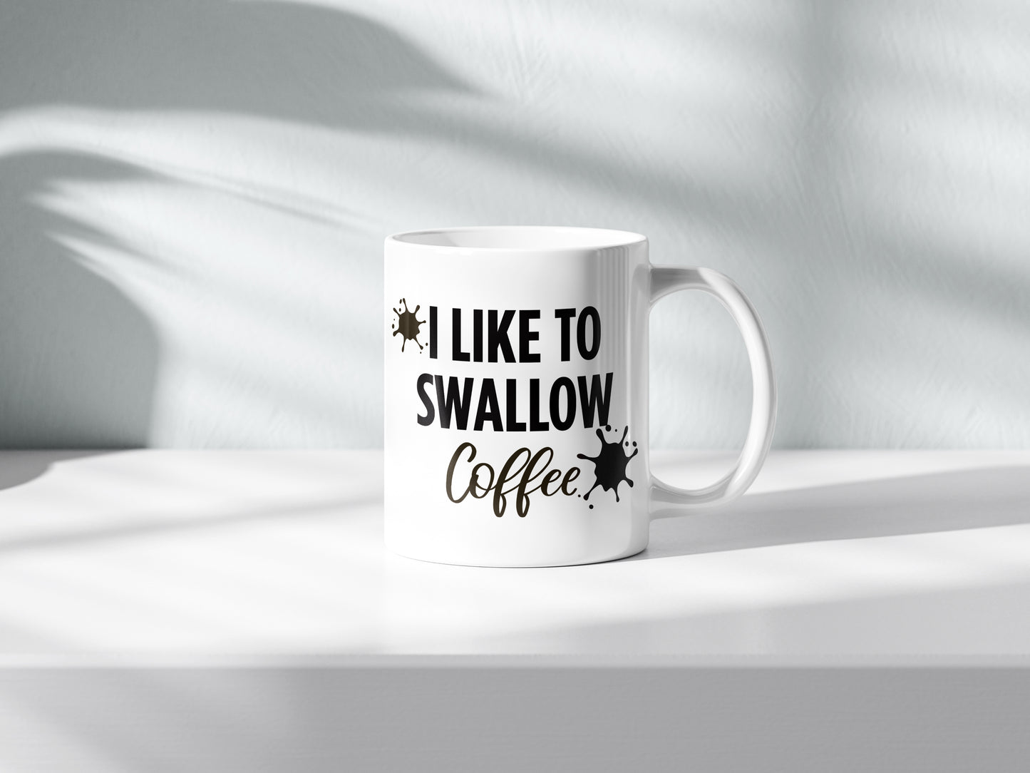 I Like To Swallow Coffee Mug – Humorous Coffee Lover Gift