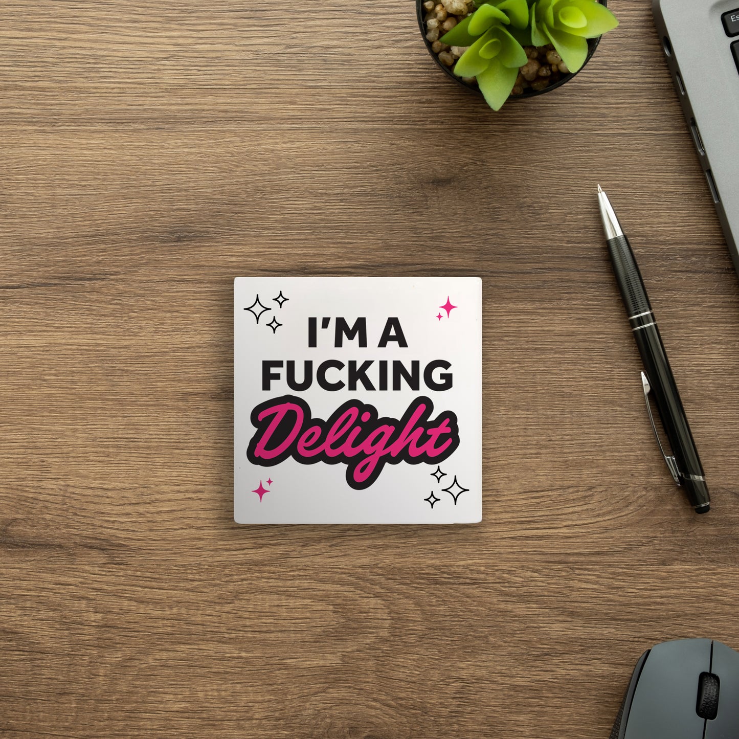 I’m a F**ing Delight Coaster - Ceramic Drink Coaster