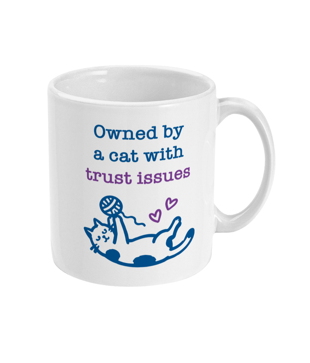 Owned By A Cat With Trust Issues Mug