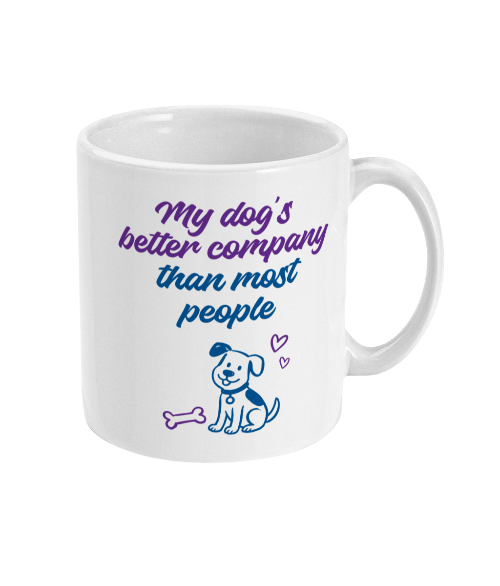 My Dog's Better Company Than Most People Mug