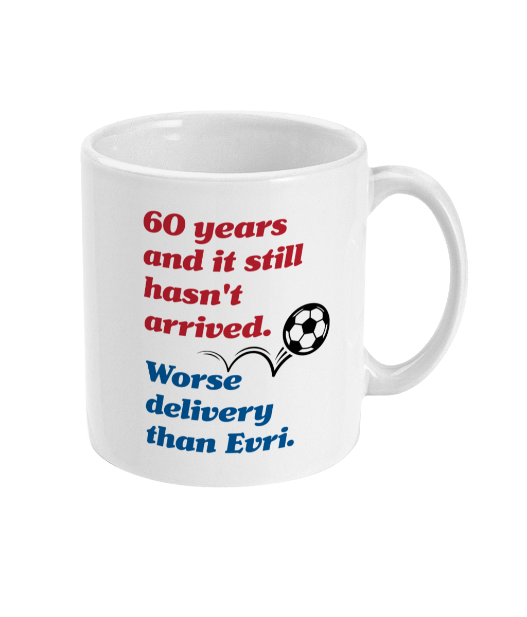 60 Years and It Still Hasn't Arrived Mug