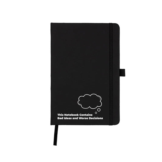 This Notebook Contains Bad Ideas and Worse Decisions - Funny Humour Journal