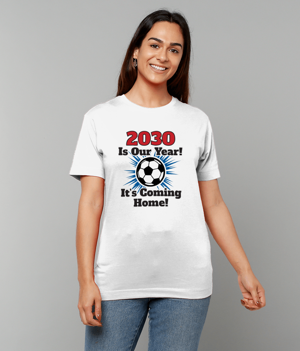 2030 Is Our Year! It's Coming Home! T-Shirt