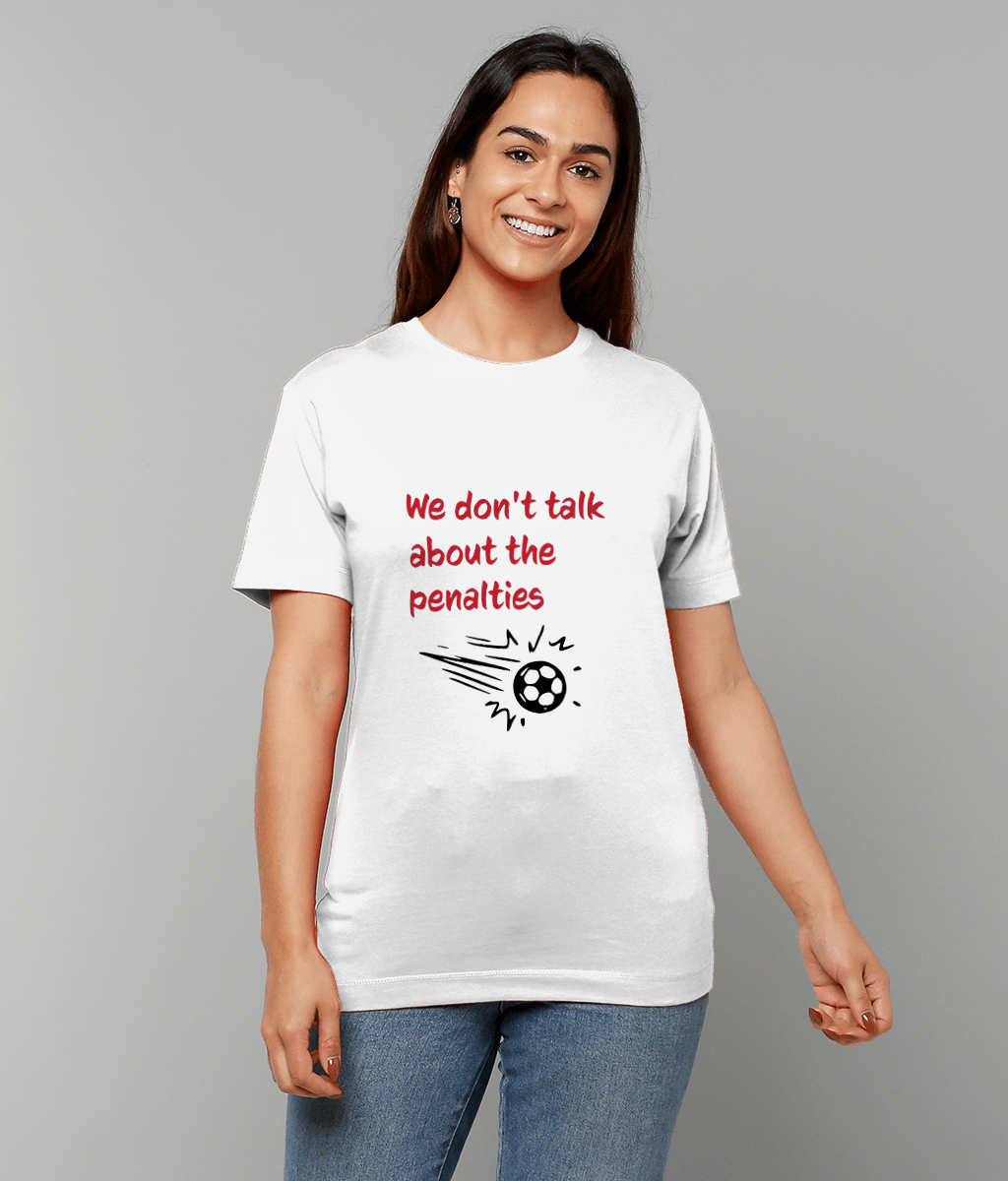 We Don't Talk About the Penalties T-Shirt