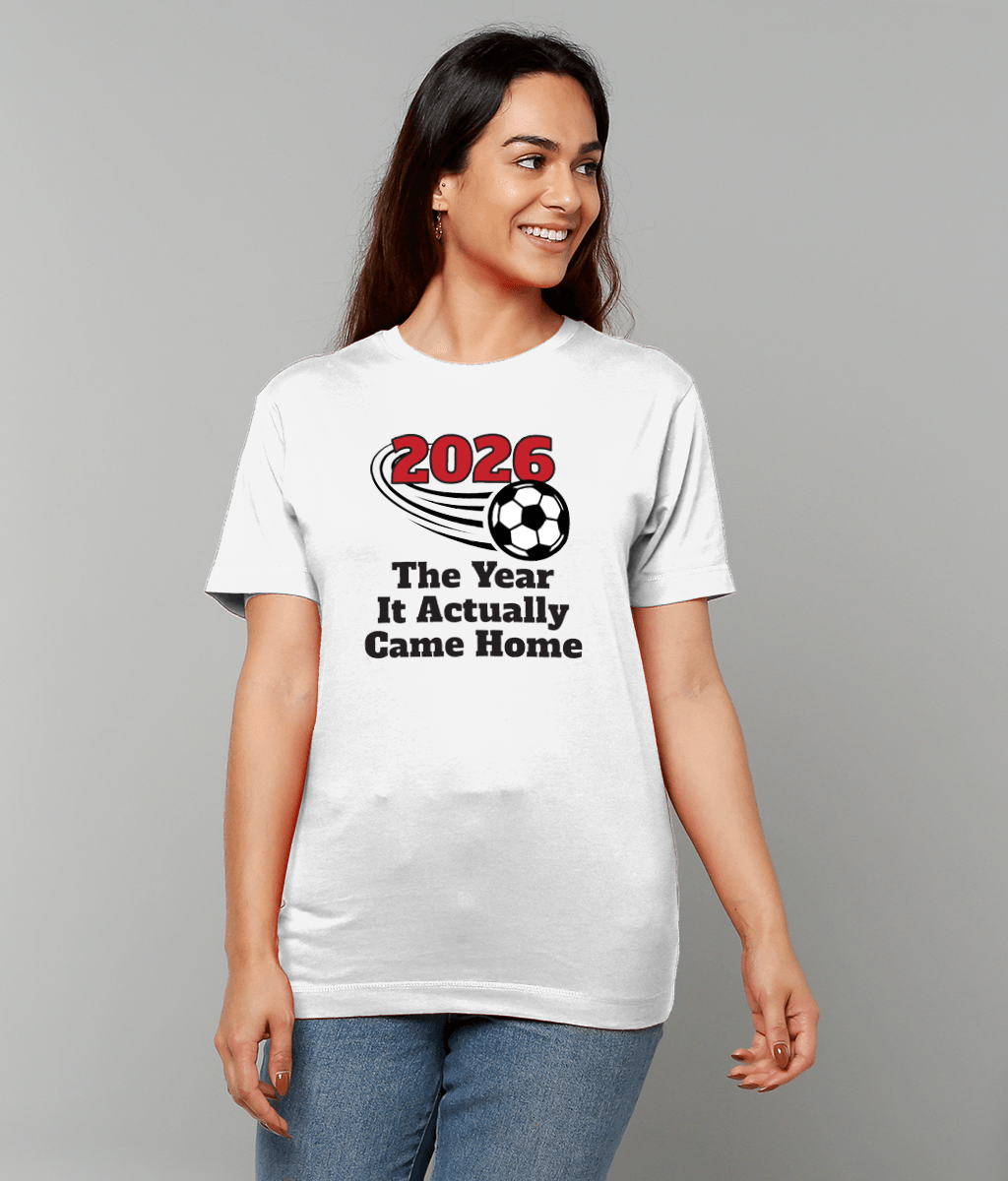 2026: The Year It Actually Came Home T-Shirt