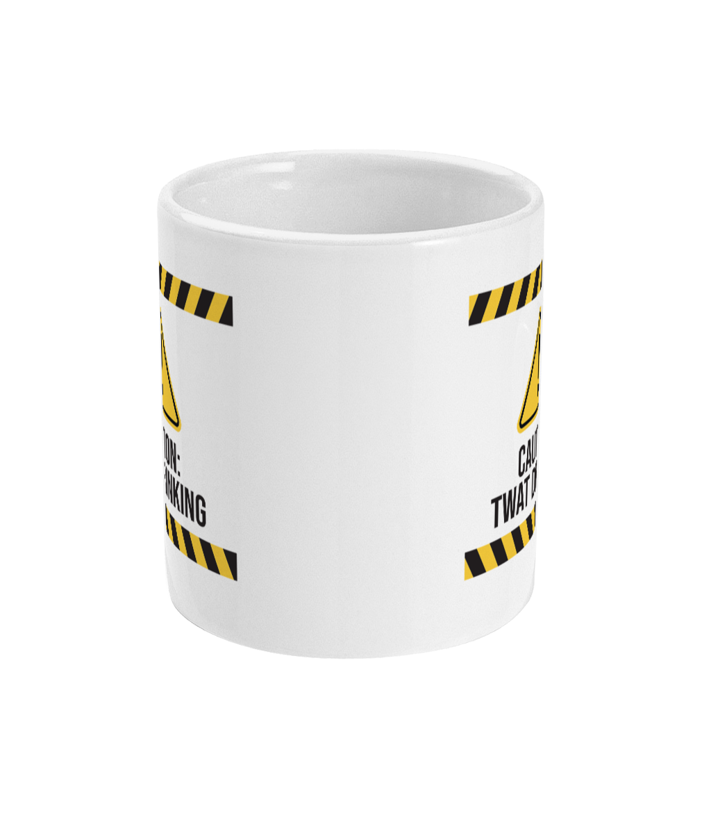 Caution: Twat Drinking Mug