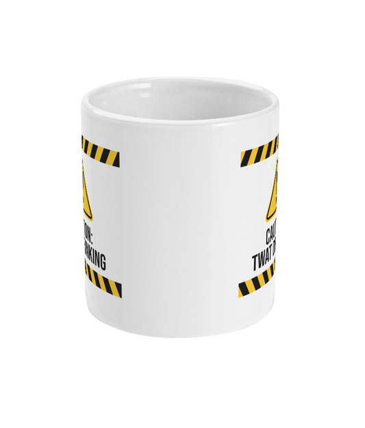 Caution: Twat Drinking Mug