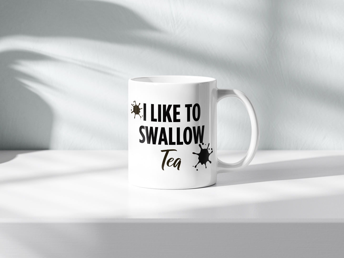 I Like To Swallow Tea Mug – Funny Tea Drinker Cup