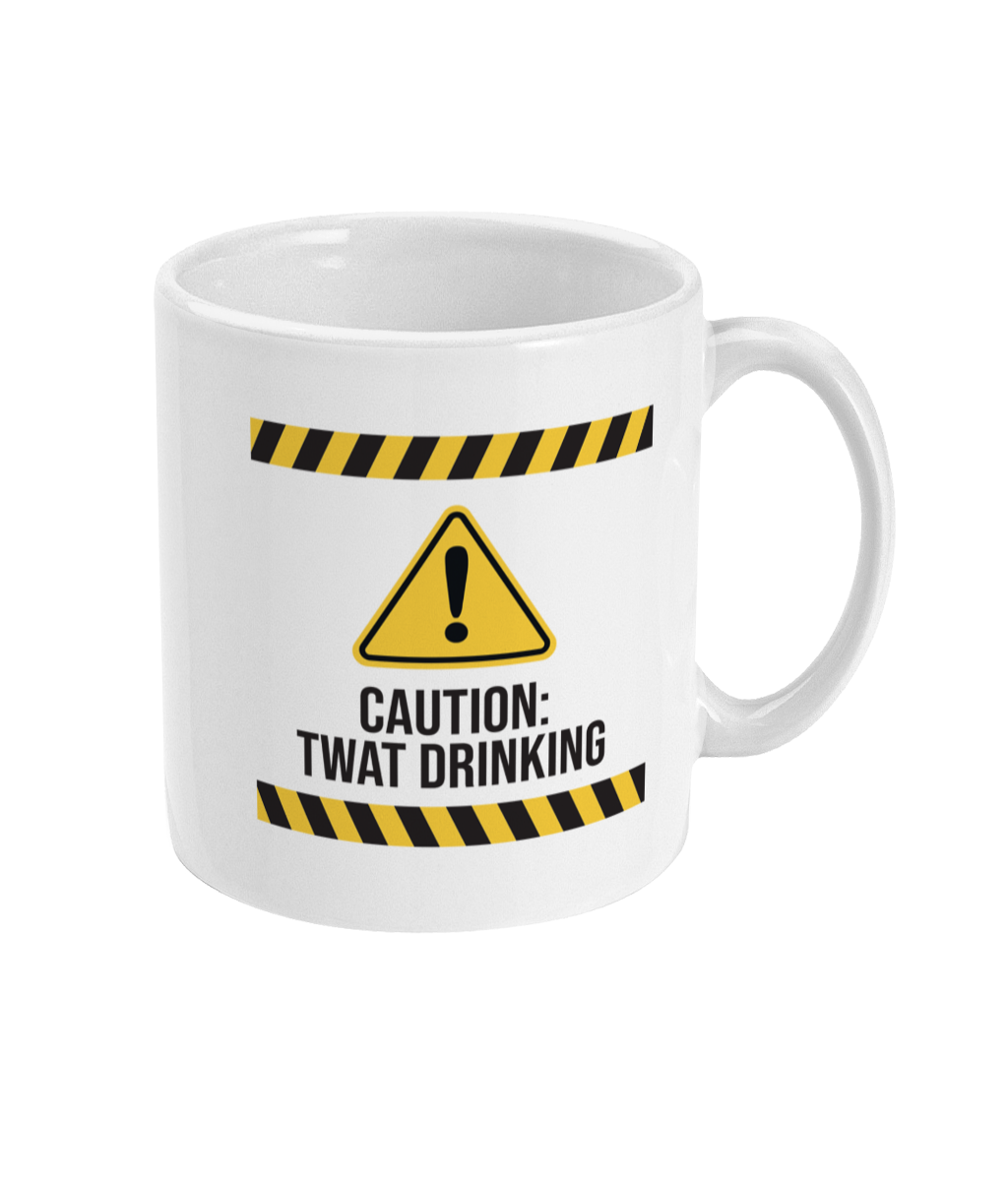 Caution: Twat Drinking Mug